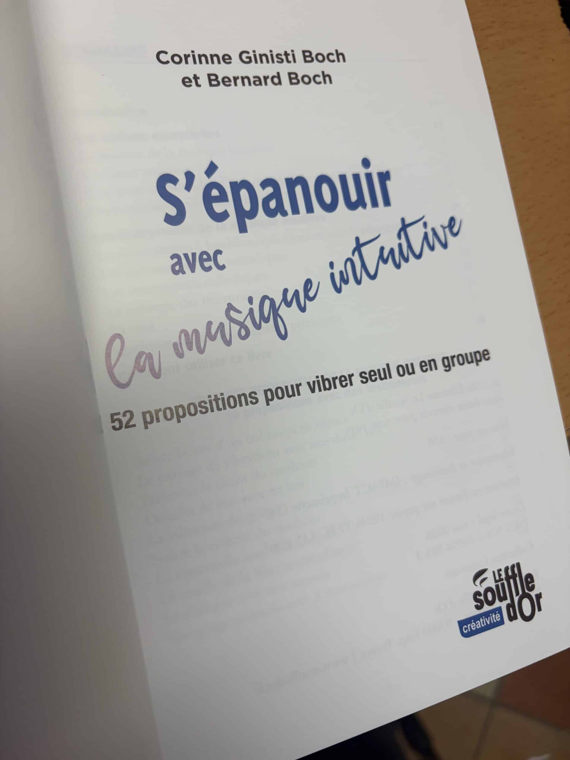 S'épanouir avec la musique intuitive 52 pratiques pour vibrer seul ou en groupe